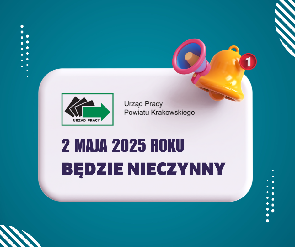 Zdjęcie artykułu 02.05.2025 r. Urząd Pracy Powiatu Krakowskiego będzie nieczynny