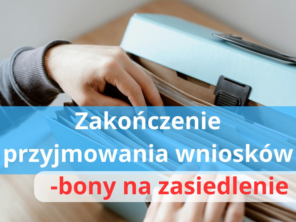 Zdjęcie artykułu Komunikat dotyczący zakończenia naboru wniosków  o przyznanie bonu na zasiedlenie
