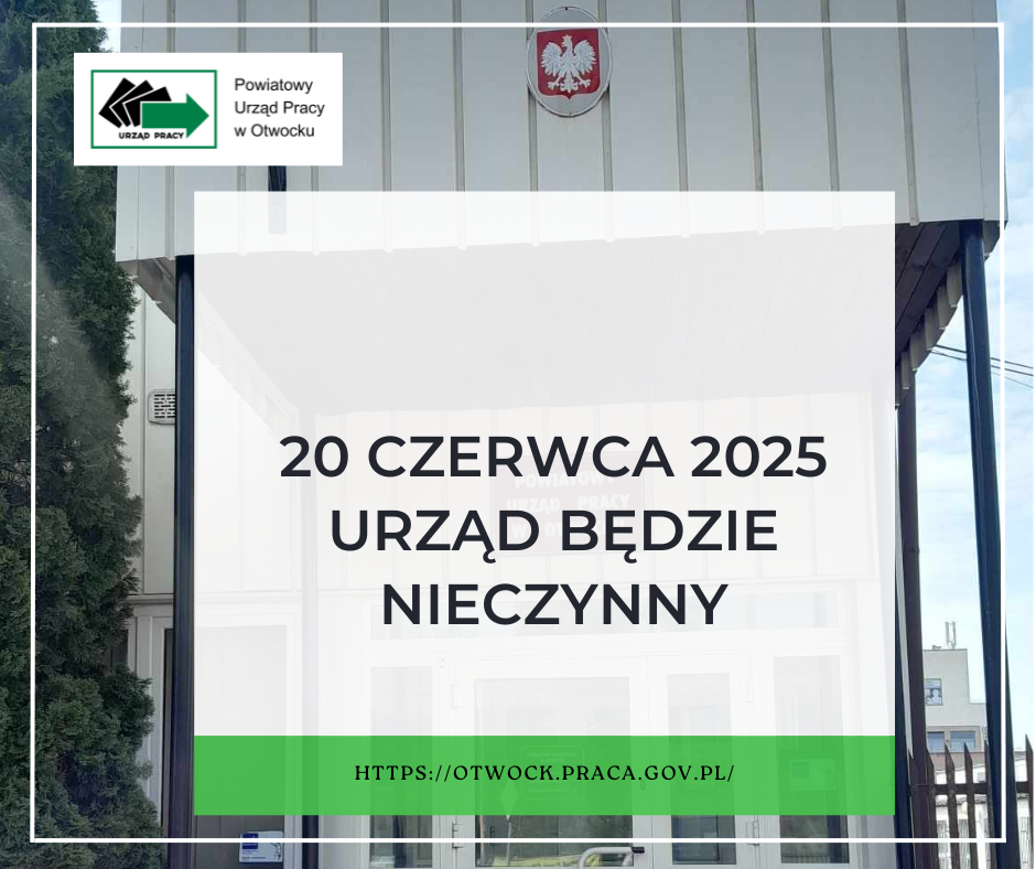 20 czerwca 2025 dzień wolny dla pracowników Powiatowego Urzędu Pracy w Otwocku