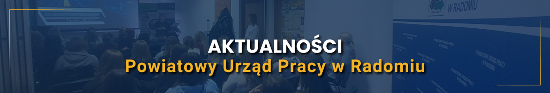 Aktualności Powiatowy Urząd Pracy w Radomiu