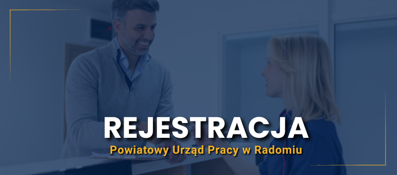 Rejestracja osób bezrobotnych - Powiatowy Urząd Pracy w Radomiu