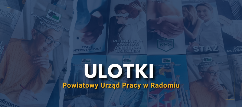 Ulotki - Powiatowy Urząd Pracy w Radomiu