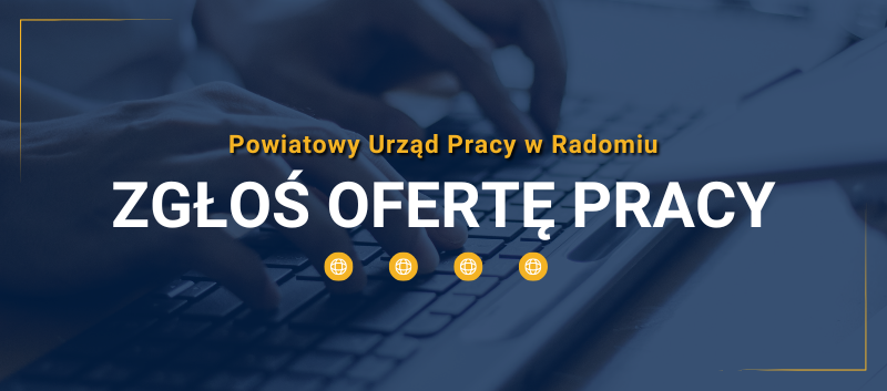 Zgłoś ofertę pracy - Powiatowy Urząd Pracy w Radomiu